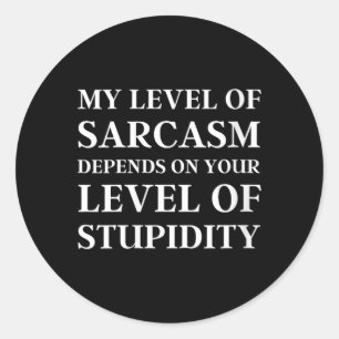 Womens Sarcastic Humour Level Of Sarcasm Funny Classic Round Sticker