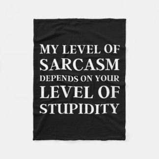 Womens Sarcastic Humour Level Of Sarcasm Funny Fleece Blanket