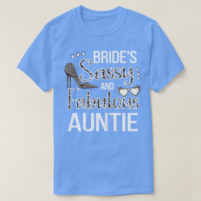 Womens Sassy Aunt Of The Bride Bridal Shower Bride T-Shirt (Design Front)