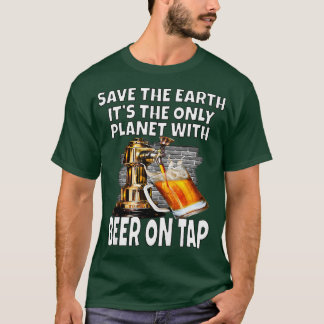 Womens Save The Earth It's The Only Planet With Be T-Shirt