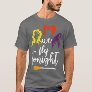 Womens Scary Halloween we fly tonight  T-Shirt