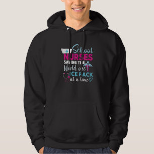 Womens School Nurses Saving The World One Ice Pack Hoodie