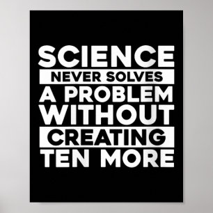 Womens Science Never Solves One Problem Without Cr Poster