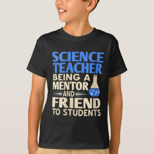 Womens Science Teacher Mentor And Friend To Studen T-Shirt