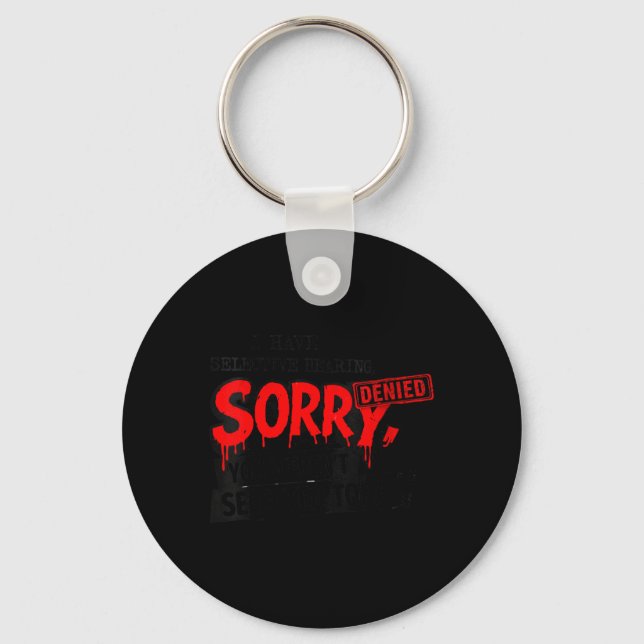 Womens Selective Hearing Funny Sarcastic Quote Key Ring (Front)