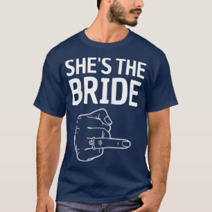 Womens She is the bride T-Shirt