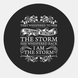 Womens She Whispered Back I Am The Womens Motivati Classic Round Sticker