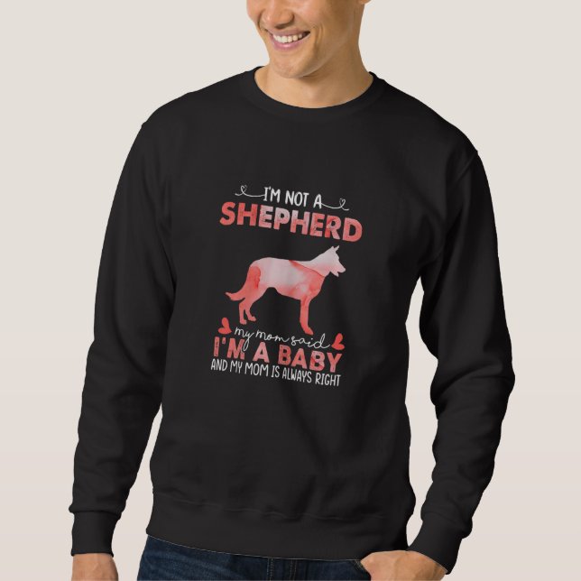 Womens Shepherd Mum Said Baby  Shepherd Dog  Chris Sweatshirt (Front)