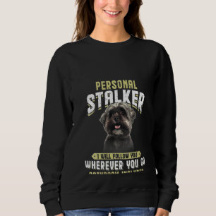 Womens Shih Tzu Personal Stalker I Will Follow You Sweatshirt