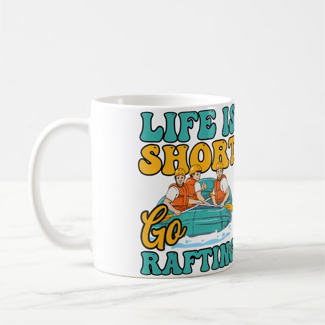 Womens Short Life Go Rafting Design Rafting Coffee Mug (Left)