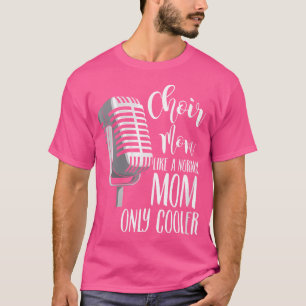 Womens Show Choir Design For Opera Singer - Choir  T-Shirt