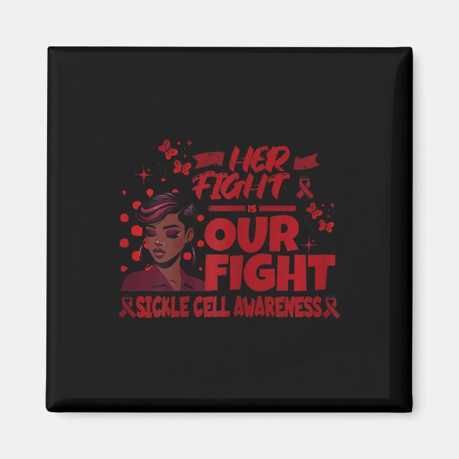 Womens Sickle Cell Her Fight Is Our Fight Support  Magnet (Front)
