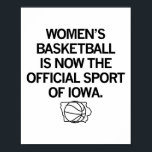 Women's Sketll Is Now The Official Sport Of Iowa F Poster<br><div class="desc">Women's Sketll Is Now The Official Sport Of Iowa Funny</div>