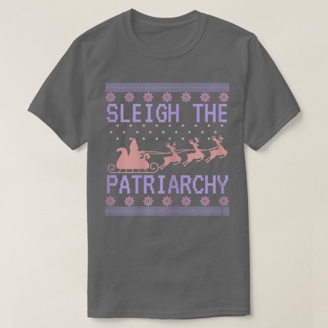 Womens Sleigh The Patriarchy Feminist Ugly Christm T-Shirt (Design Front)
