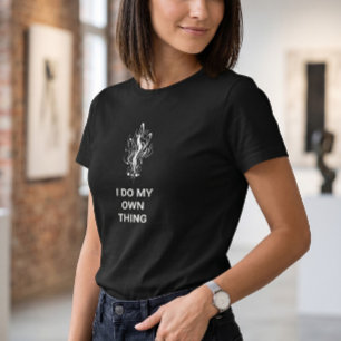 Women's Slim Fit "I Do My Own Thing" Graphic Tee
