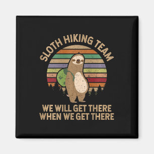 Womens Sloth Hiking Team - We Will Get There When  Magnet