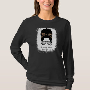 Womens Soccer Mum Life Black Afro Messy Bun Happy T-Shirt