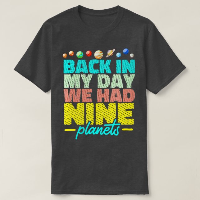 Womens Solar System Back In My Day We Had Nine Pla T-Shirt (Design Front)