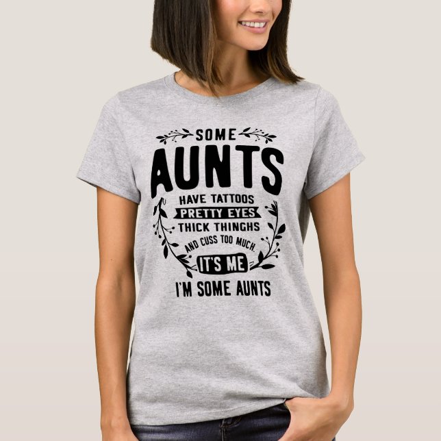 Womens Some Aunts Cuss Too Much Funny Auntie Gifts T-Shirt (Front)