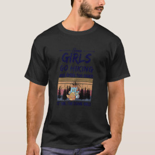 Womens Some Girls Go Hiking & Drink Vintage Hiking T-Shirt