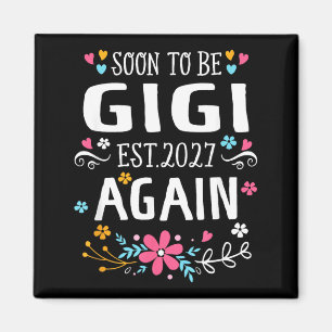 Womens Soon to be Gigi Again Baby Announcement Magnet