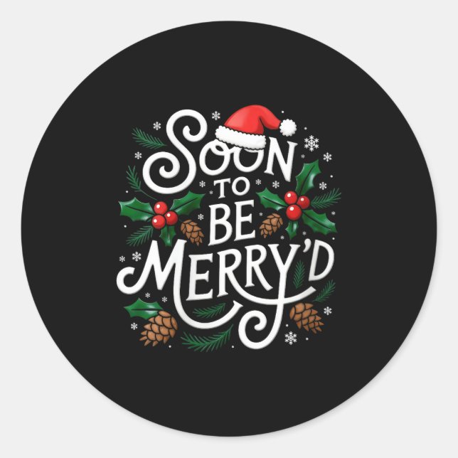Womens Soon To Be Merry'd Christmas Engaged Fiance Classic Round Sticker (Front)