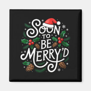 Womens Soon To Be Merry'd Christmas Engaged Fiance Magnet