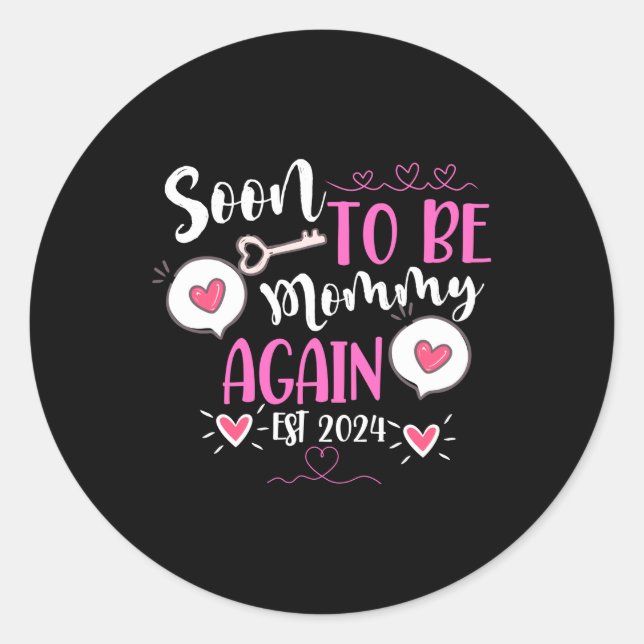 Womens Soon to be Mummy Again 2024 Mother T-shirt Classic Round Sticker (Front)