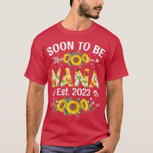 Womens Soon To Be Nana 2023 Sunflower First Time M T-Shirt