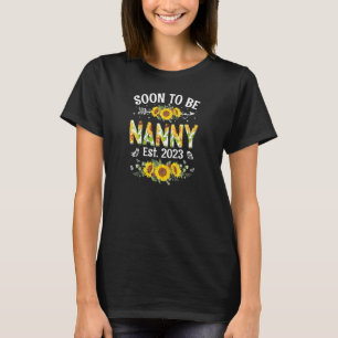 Womens Soon To Be Nanny 2023 Sunflower First Time T-Shirt