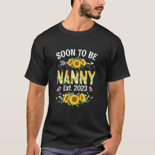 Womens Soon To Be Nanny 2023 Sunflower First Time T-Shirt