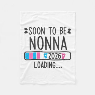 Womens Soon To Be Nonna 2026 Loading Pregnancy Ann Fleece Blanket