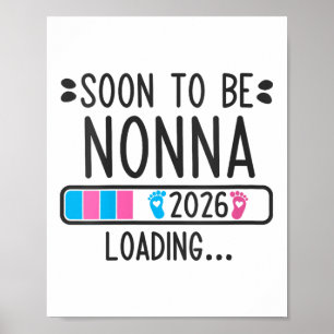 Womens Soon To Be Nonna 2026 Loading Pregnancy Ann Poster