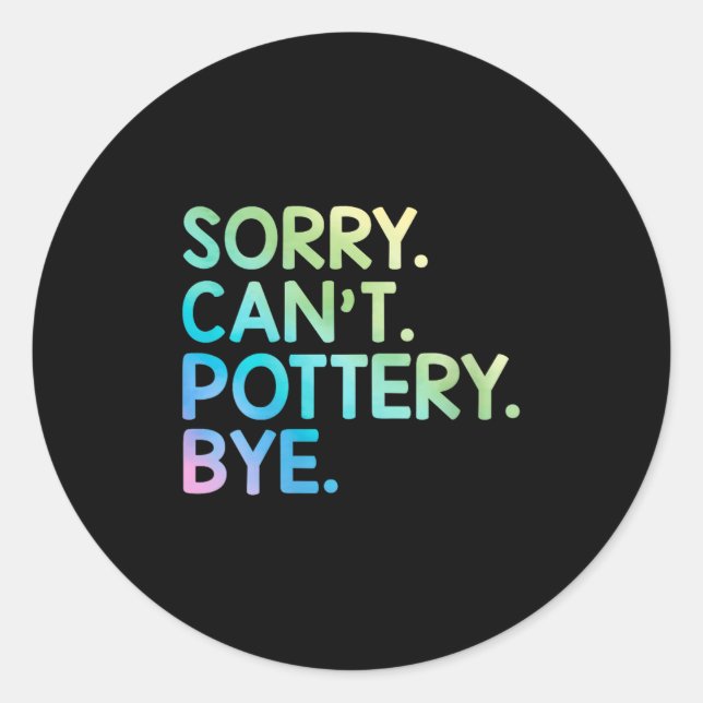 Womens Sorry Can't Ttery Bye Funny Ttery Teacher M Classic Round Sticker (Front)