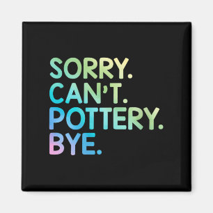 Womens Sorry Can't Ttery Bye Funny Ttery Teacher M Magnet