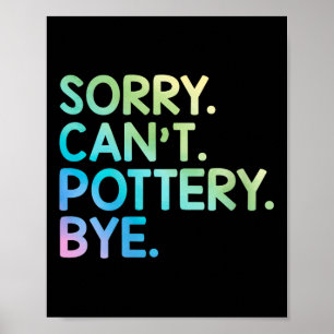 Womens Sorry Can't Ttery Bye Funny Ttery Teacher M Poster