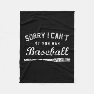 Womens Sorry I Can't My Son Has Baseball Baseball Fleece Blanket