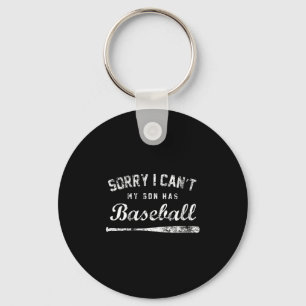 Womens Sorry I Can't My Son Has Baseball Baseball  Key Ring