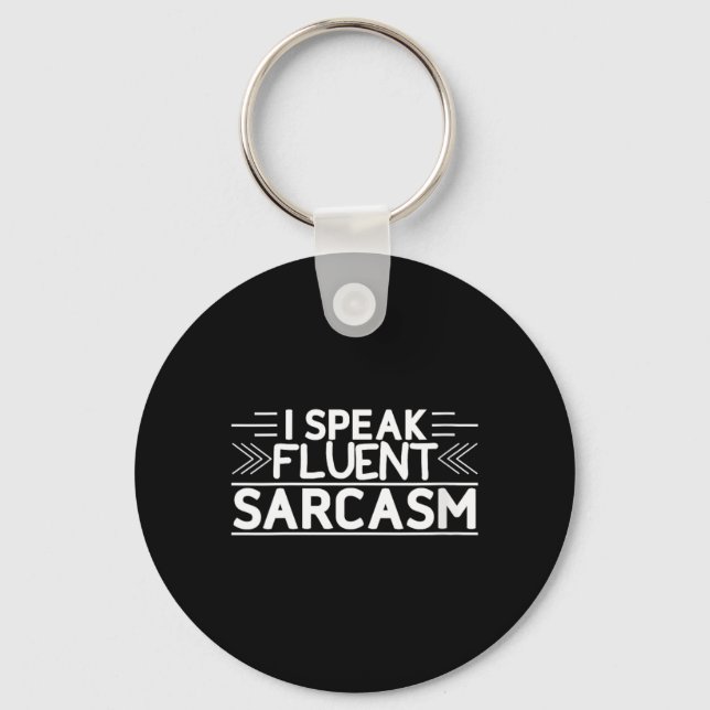 Womens Speak Fluent Sarcasm Funny Sarcastic Quote Key Ring (Front)