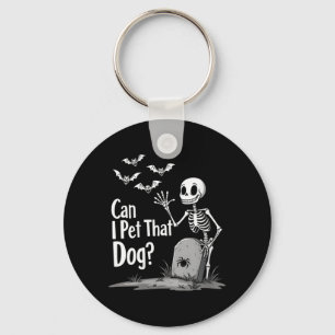 Womens Spooky Skeleton Humour Can Pet That Dog Key Ring