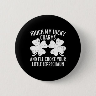 Womens St Patricks Day Touch My Lucky Charm Funny 6 Cm Round Badge