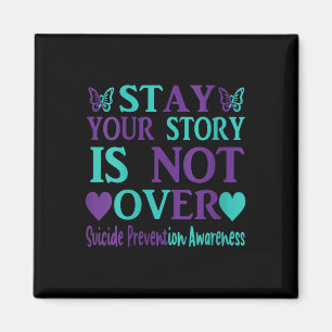 Womens Stay Your Story Is Not Over Suicide Prevent Magnet