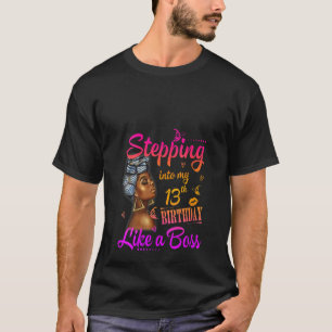 Womens Stepping Into My 13th Birthday Like A Boss T-Shirt