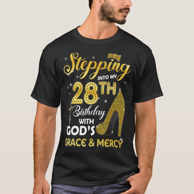 Womens Stepping Into My 28th Birthday With Gods Gr T-Shirt (Front)