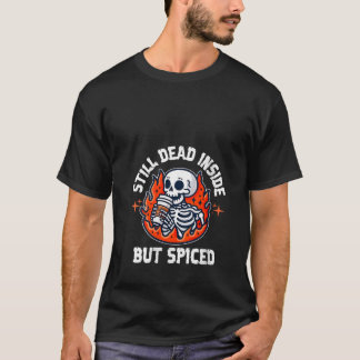 Womens Still Dead Inside But Spiced Funny Hallowee T-Shirt
