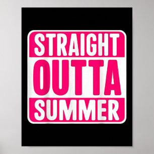 Womens Straight Outta Summer Back To School First  Poster