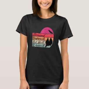 Womens Stressed Depressed But Well Dressed T-Shirt