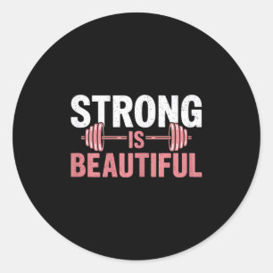 Womens Strong Is Beautiful Gym Fitness Motivationa Classic Round Sticker