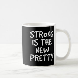 Womens Strong Is The New Pretty Shirt - Gym Motiva Coffee Mug