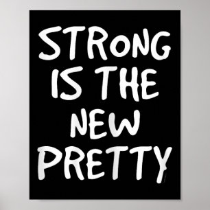 Womens Strong Is The New Pretty Shirt - Gym Motiva Poster